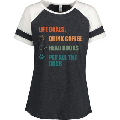 Life Goals Coffee Read Books Pet All The Dogs Funny Gift Enza Ladies Jersey Colorblock Tee