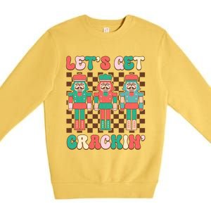 LetS Get Crackin Nutcracker Print Premium Crewneck Sweatshirt