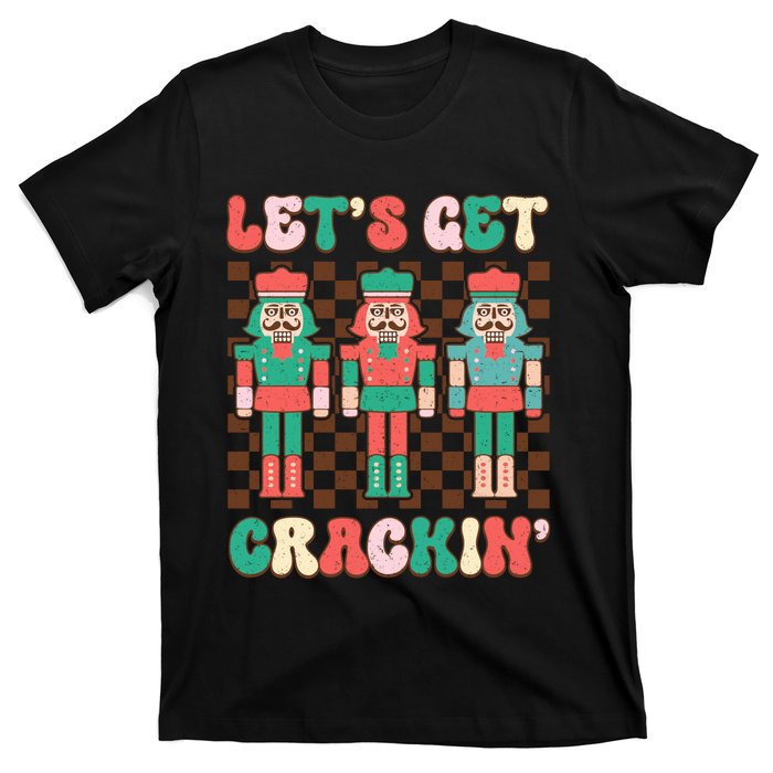 LetS Get Crackin Nutcracker Print T-Shirt