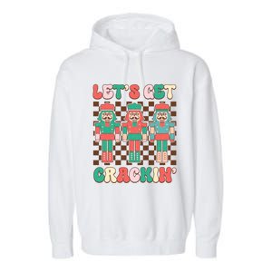 LetS Get Crackin Nutcracker Print Garment-Dyed Fleece Hoodie