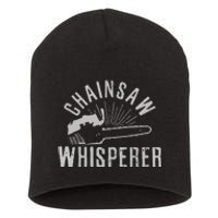 Lumberjack Gift Chainsaw Whisperer Logger Tree Cutter Funny Short Acrylic Beanie