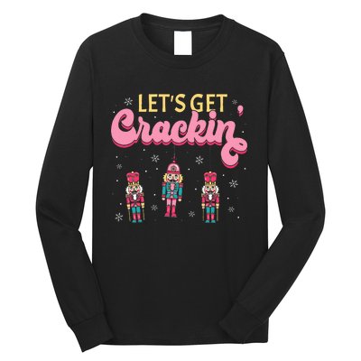 Lets Get Crackin Three Nutcrackers Christmas Long Sleeve Shirt