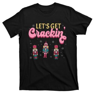 Lets Get Crackin Three Nutcrackers Christmas T-Shirt