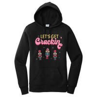 Lets Get Crackin Three Nutcrackers Christmas Women's Pullover Hoodie