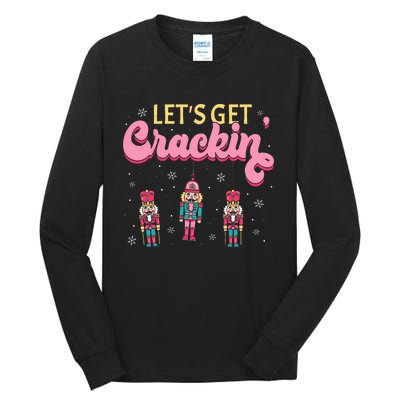 Lets Get Crackin Three Nutcrackers Christmas Tall Long Sleeve T-Shirt