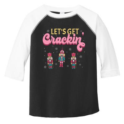 Lets Get Crackin Three Nutcrackers Christmas Toddler Fine Jersey T-Shirt