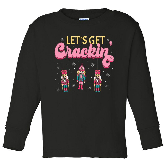 Lets Get Crackin Three Nutcrackers Christmas Toddler Long Sleeve Shirt