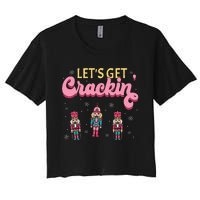 Lets Get Crackin Three Nutcrackers Christmas Women's Crop Top Tee