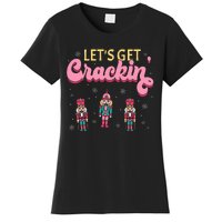 Lets Get Crackin Three Nutcrackers Christmas Women's T-Shirt