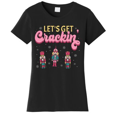 Lets Get Crackin Three Nutcrackers Christmas Women's T-Shirt