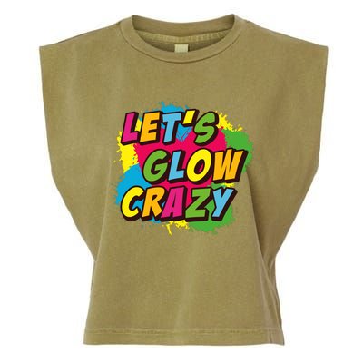 Let Glow Crazy Retro Colorful Quote Group Team Tie Dye Garment-Dyed Women's Muscle Tee