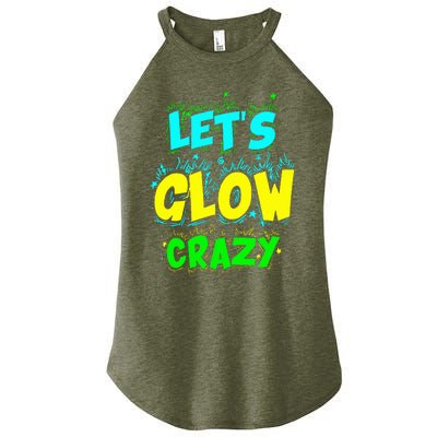 Let Glow Crazy Retro Colorful Quote Group Team Tie Women’s Perfect Tri Rocker Tank