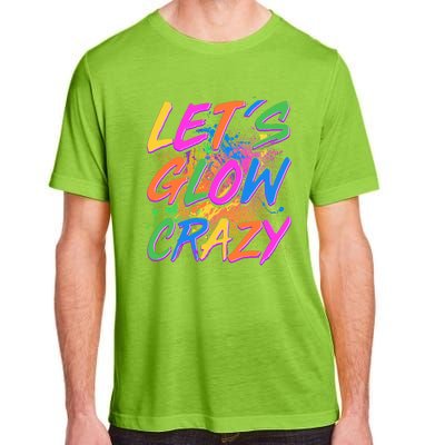 Let's Glow Crazy Adult ChromaSoft Performance T-Shirt