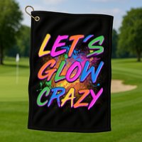 Let's Glow Crazy Golf Towel