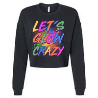 Let's Glow Crazy Cropped Pullover Crew