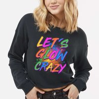 Let's Glow Crazy Cropped Pullover Crew