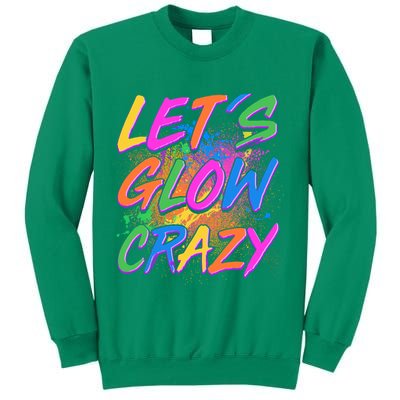 Let's Glow Crazy Sweatshirt