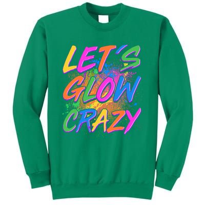 Let's Glow Crazy Sweatshirt