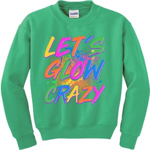 Let's Glow Crazy Kids Sweatshirt