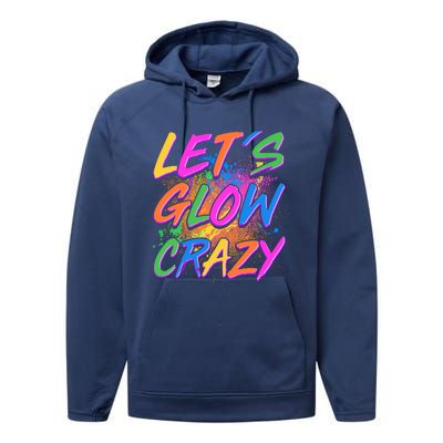 Let's Glow Crazy Performance Fleece Hoodie