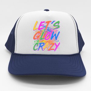 Let's Glow Crazy Trucker Hat