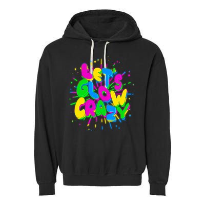 Lets Glow Crazy Garment-Dyed Fleece Hoodie
