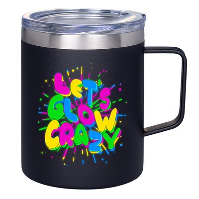 Lets Glow Crazy 12oz Stainless Steel Coffee Mug