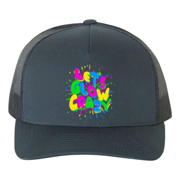 Lets Glow Crazy Yupoong Adult 5-Panel Trucker Hat