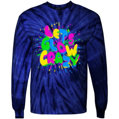 Lets Glow Crazy Tie-Dye Long Sleeve Shirt