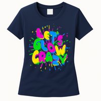 Lets Glow Crazy Womens T-Shirt