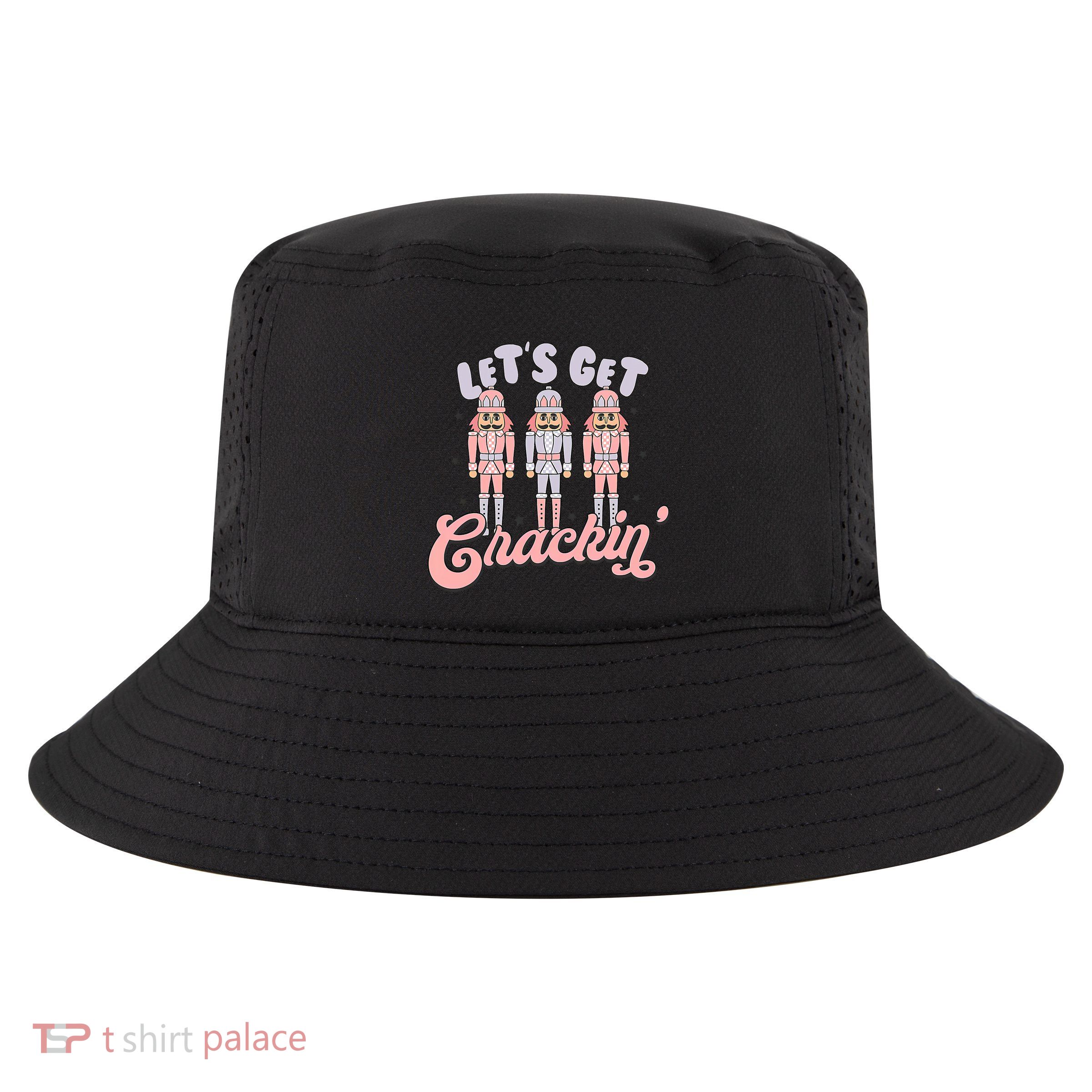 Let's Get Crackin Ballet Christmas Nutcracker Funny Xmas Cool Comfort Performance Bucket Hat