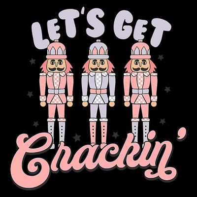 Let's Get Crackin Ballet Christmas Nutcracker Funny Xmas T-Shirt