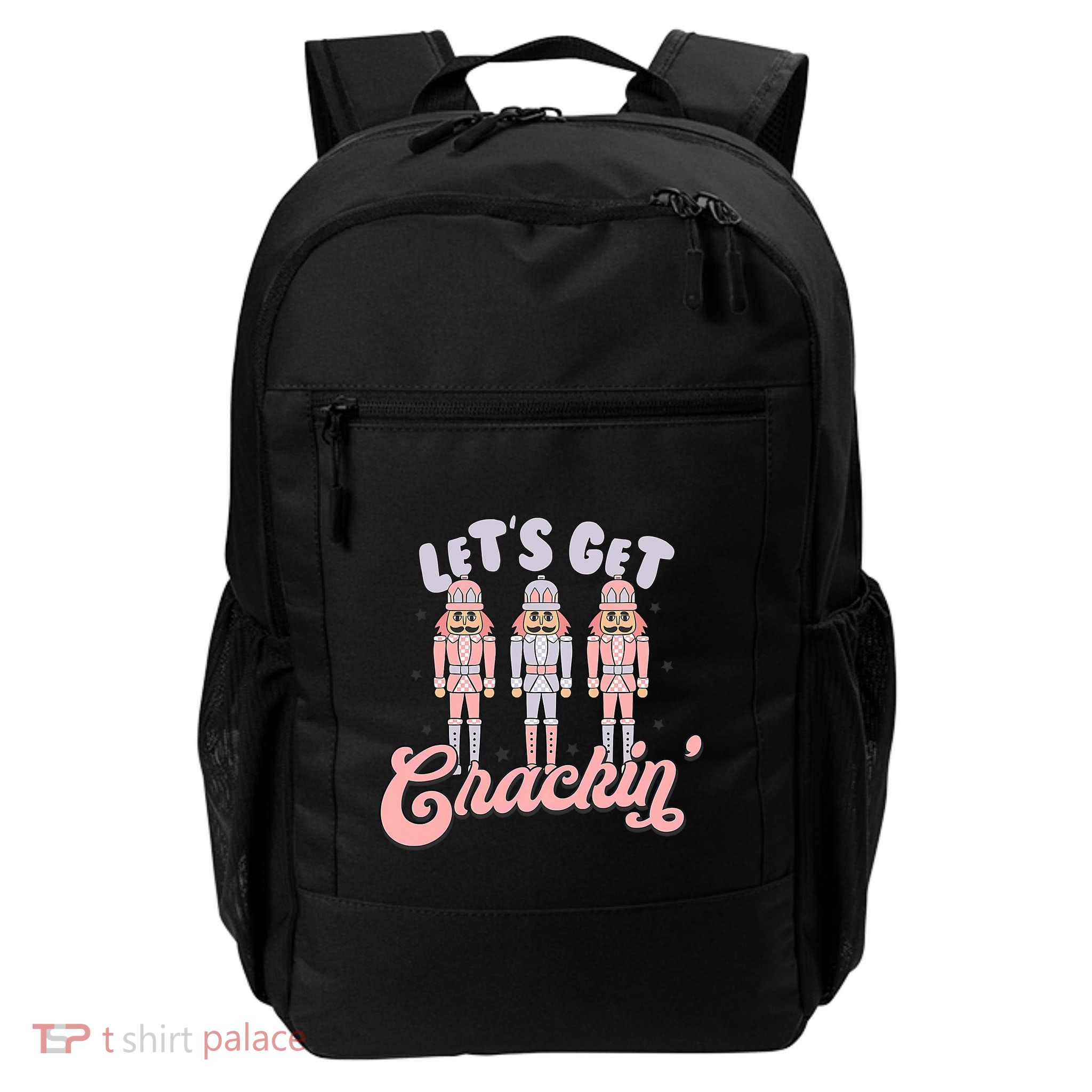 Let's Get Crackin Ballet Christmas Nutcracker Funny Xmas Backpack
