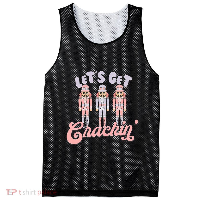 Let's Get Crackin Ballet Christmas Nutcracker Funny Xmas Mesh Reversible Basketball Jersey Tank