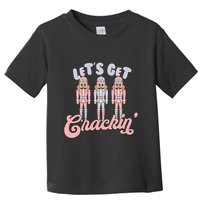 Let's Get Crackin Ballet Christmas Nutcracker Funny Xmas Toddler T-Shirt
