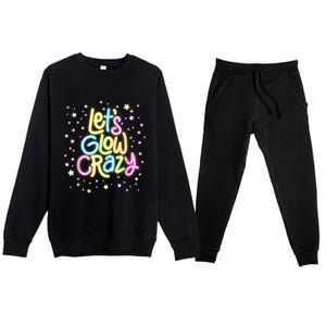 Lets Glow Crazy In Bright Colors Dance Wear 80s And 90s Premium Crewneck Sweatsuit Set