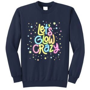 Lets Glow Crazy In Bright Colors Dance Wear 80s And 90s Sweatshirt