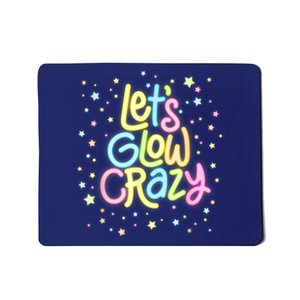 Lets Glow Crazy In Bright Colors Dance Wear 80s And 90s Mousepad