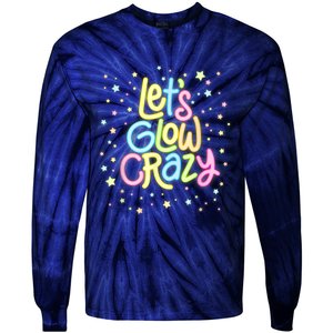 Lets Glow Crazy In Bright Colors Dance Wear 80s And 90s Tie-Dye Long Sleeve Shirt