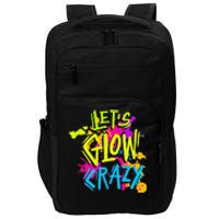 Let's Glow Crazy Glow Party Retro 80s Colors Party Lover Impact Tech Backpack