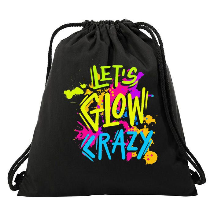 Let's Glow Crazy Glow Party Retro 80s Colors Party Lover Drawstring Bag