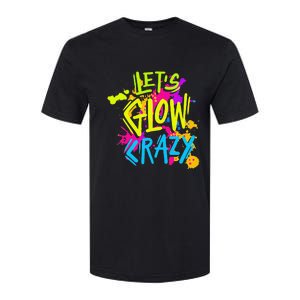 Let's Glow Crazy Glow Party Retro 80s Colors Party Lover Softstyle CVC T-Shirt