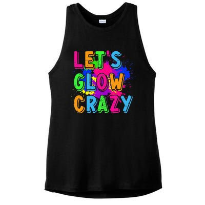 Let Glow Crazy Retro Colorful Quote Group Team Tie Dye Ladies PosiCharge Tri-Blend Wicking Tank