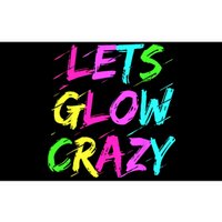 Lets Glow Crazy Glow Party 80s Retro Costume Party Lover Bumper Sticker