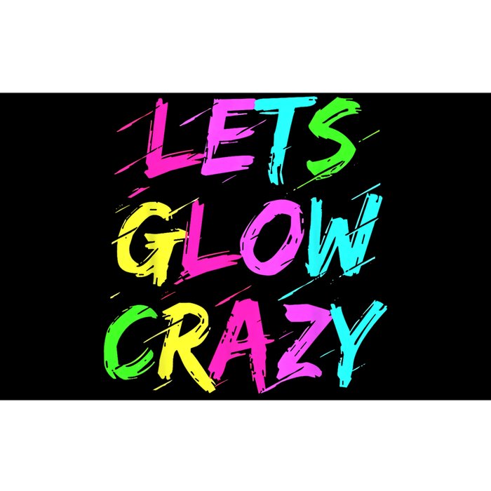 Lets Glow Crazy Glow Party 80s Retro Costume Party Lover Bumper Sticker