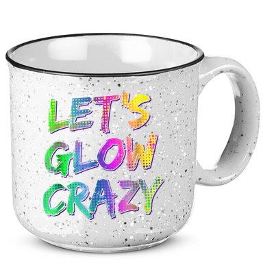 Let's Glow Crazy Shirt Neon Glow Dance Party 15oz Campfire Ceramic Mug