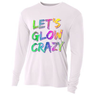 Let's Glow Crazy Shirt Neon Glow Dance Party Cooling Performance Long Sleeve Crew