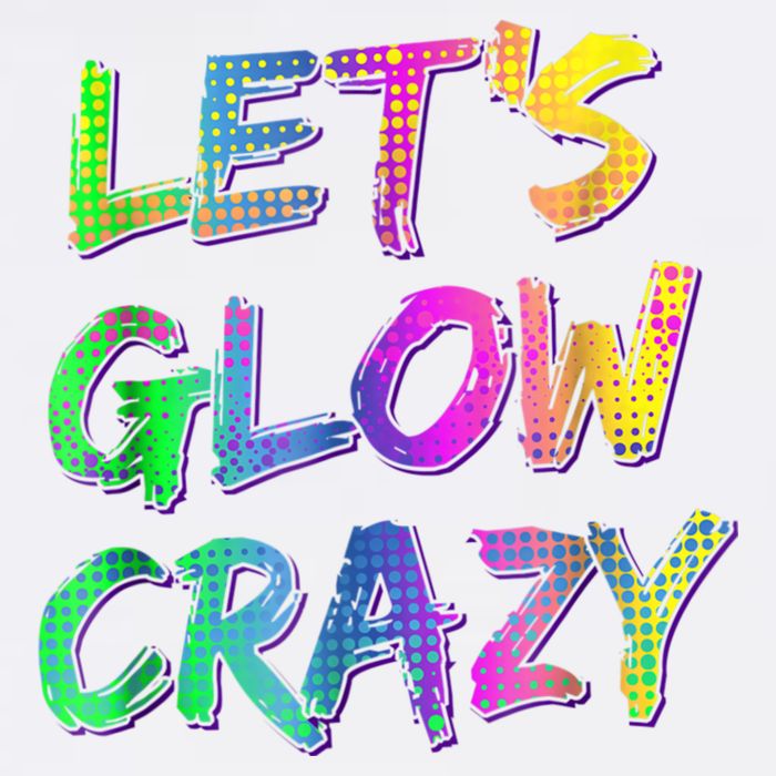 Let's Glow Crazy Shirt Neon Glow Dance Party Baby Bodysuit