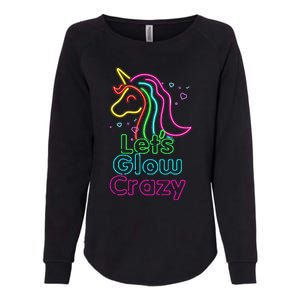 Lets Glow Crazy Glow Party Unicorn Lover Birthday Womens California Wash Sweatshirt