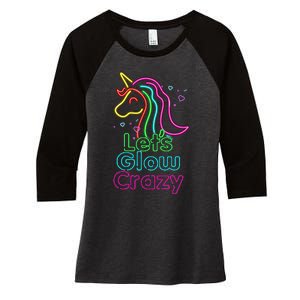 Lets Glow Crazy Glow Party Unicorn Lover Birthday Women's Tri-Blend 3/4-Sleeve Raglan Shirt